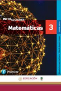 Libro de matemáticas 3 tercero de secundaria Interacciones matemáticas 3 Pearson