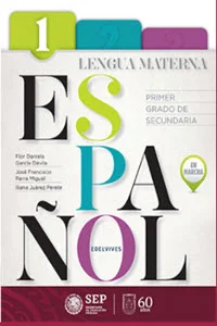 Español 1 Lengua Materna 1 Editorial progreso grupo Edelvives Flor Daniela García Dávila